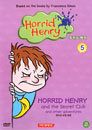 5. Horrid Henry and the Secret Club and other adventure