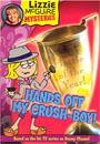Lizzie McGuire Mysteries #4. Hands Off My Crush��Boy! (Book)