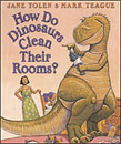How Do Dinosaurs Clean Their Rooms? (Board book)
