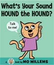 [Mo Willems] What's Your Sound, Hound the Hound? (Hardcover)