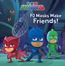 [PJ Masks] PJ Masks Make Friends! (Paperback)