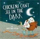 Chickens Can't See in the Dark (Paperback)