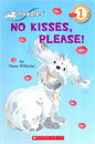 [Scholastic Reader Level 1] No Kissed, Please! (Book+CD)