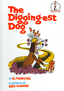 [Dr.Seuss:Beginner] Digging-est Dog, The (Hardcover)