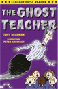 Colour First Reader : The Ghost Teacher (Paperback)
