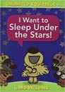 [Unlimited Squirrels] I Want to Sleep Under the Stars! (Hardcover)