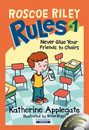 [Roscoe Riley Rules] #1. Never Glue Your Friends to Chairs (Book+CD)