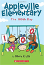 Appleville Elementary #03 : The 100th Day (Paperback)