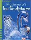 Four Corners Early : Matsumura's Ice Sculpture (Book+CD)
