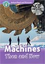 [Oxford Read and Discover] Level 4 - Machines Then and Now (Paperback+CD)